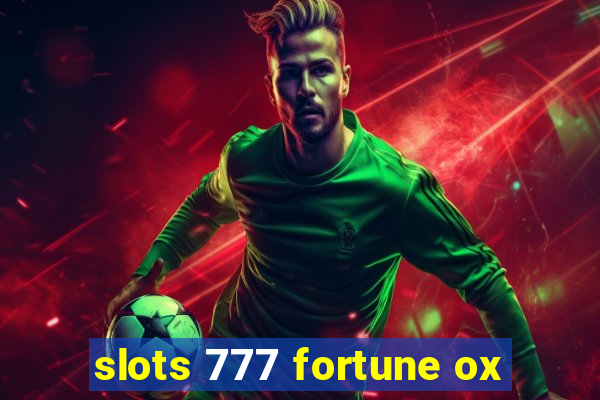 slots 777 fortune ox